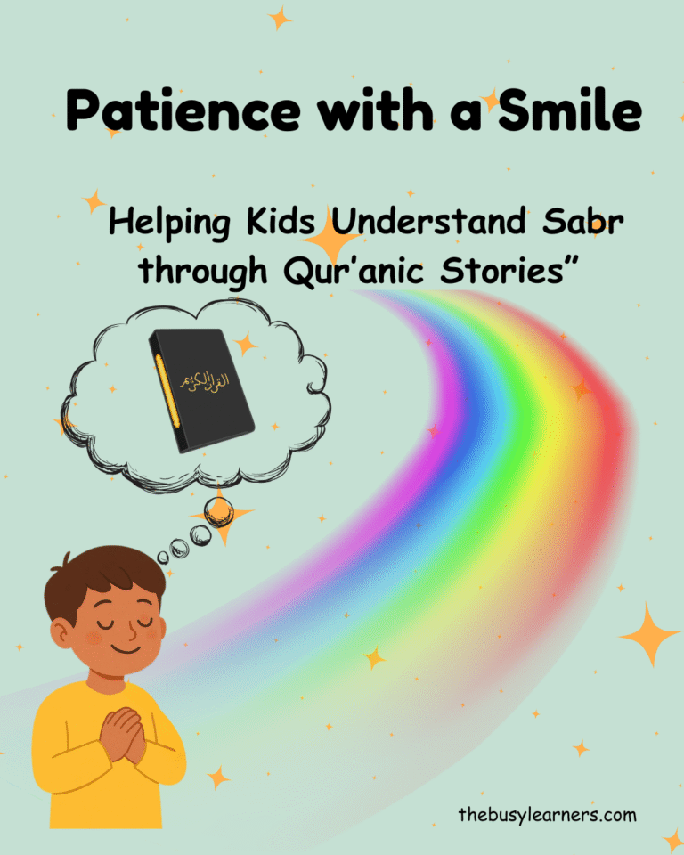 “Patience with a Smile: Helping Kids Understand Sabr through Qur’anic Stories”